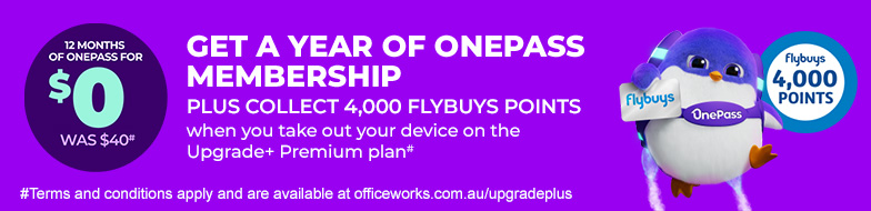 12 months of OnePass for $0, was $40. Get a year of OnePass membership. Plus collect 4,000 Flybuys points when you take out your device on the Upgrade+ Premium plan. Terms and conditions apple and are available at officeworks.com.au/upgradeplus