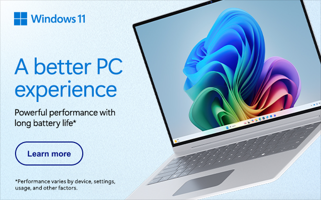 Windows 11. A better PC experience. Powerful performance with long battery life.